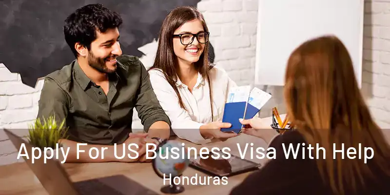  Apply For US Business Visa With Help Honduras