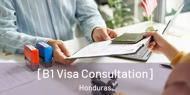  [B1 Visa Consultation] Honduras