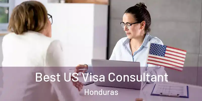  Best US Visa Consultant Honduras