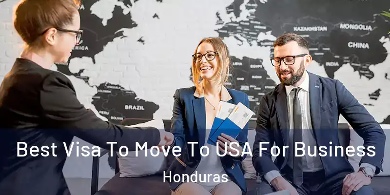  Best Visa To Move To USA For Business Honduras