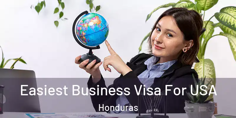  Easiest Business Visa For USA Honduras
