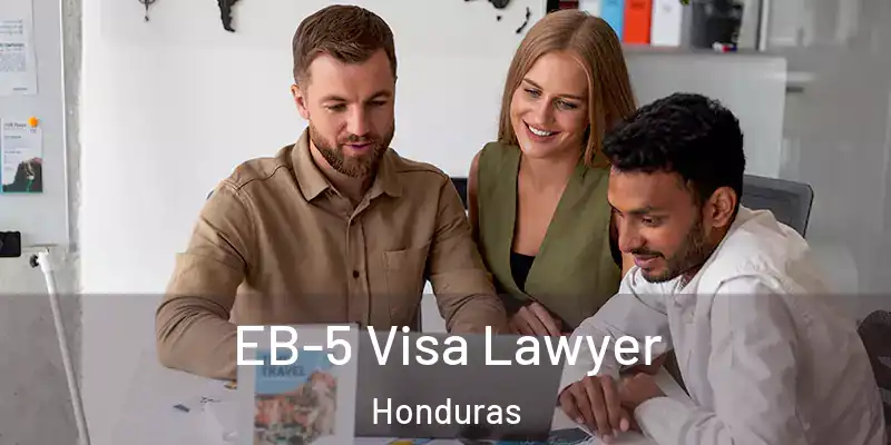  EB-5 Visa Lawyer Honduras