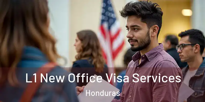  L1 New Office Visa Services Honduras