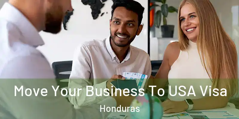  Move Your Business To USA Visa Honduras