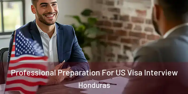  Professional Preparation For US Visa Interview Honduras