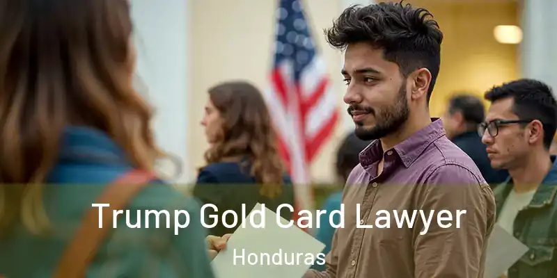  Trump Gold Card Lawyer Honduras