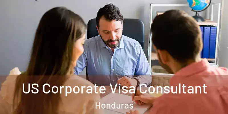  US Corporate Visa Consultant Honduras