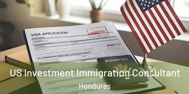  US Investment Immigration Consultant Honduras