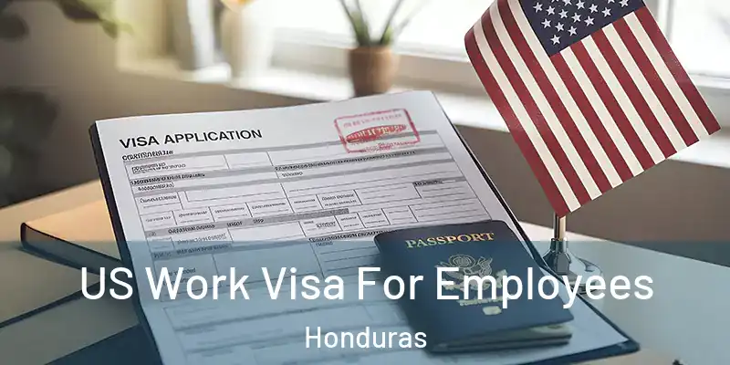  US Work Visa For Employees Honduras
